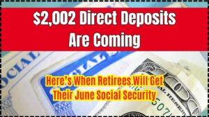 $2,002 Direct Deposits Are Coming