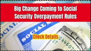 Big Change Coming to Social Security Overpayment Rules Starting July 2025