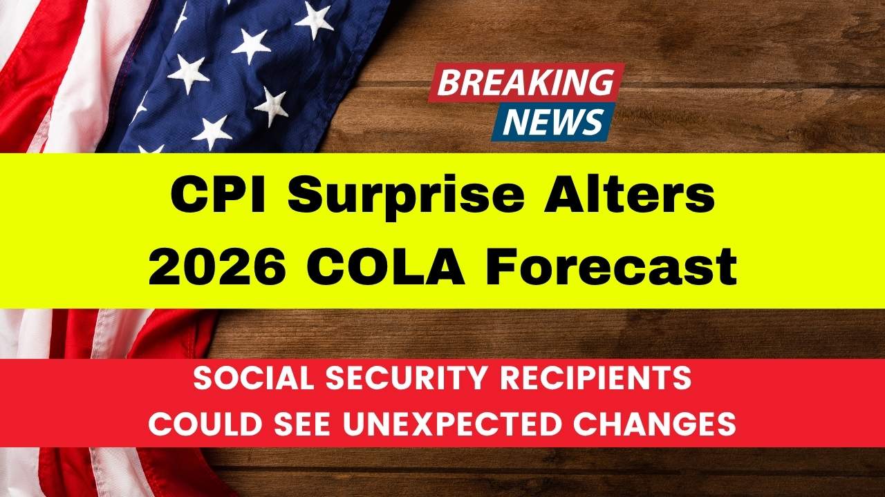 CPI Surprise Alters 2026 COLA Forecast