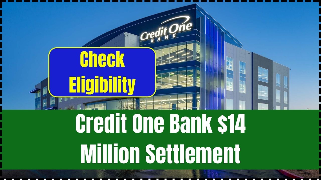 Credit One Bank $14 million settlement