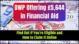 DWP Offering £5,644 in Financial Aid