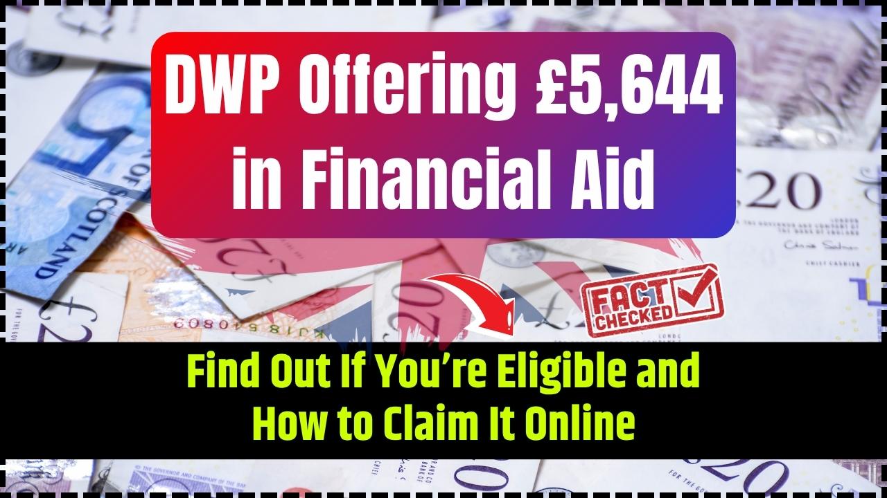 DWP Offering £5,644 in Financial Aid
