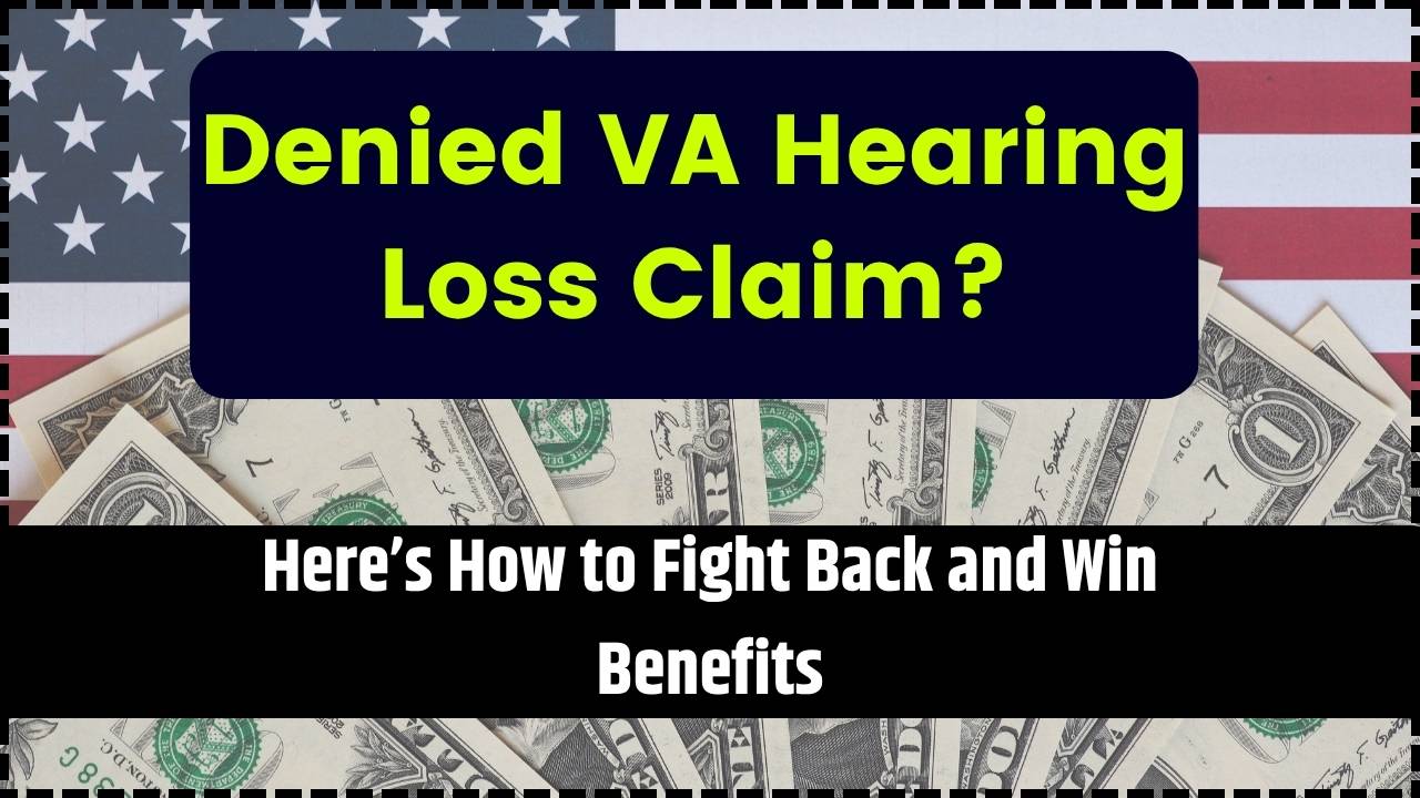 Denied VA Hearing Loss Claim