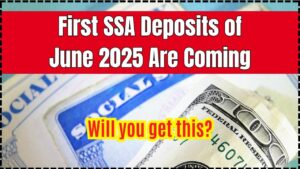 First SSA Deposits of June 2025 Are Coming