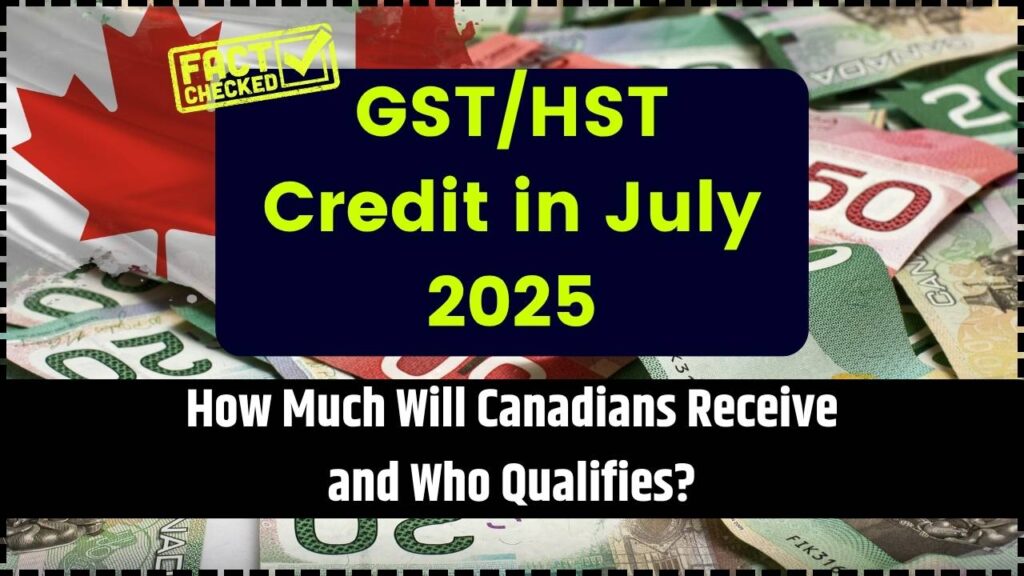 GSTHST Credit in July 2025