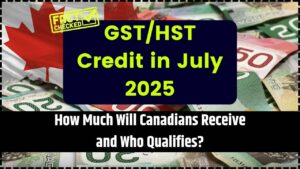 GSTHST Credit in July 2025