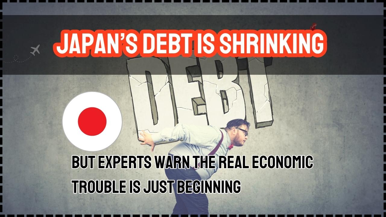Japan’s Debt Is Shrinking, but Experts Warn the Real Economic Trouble Is Just Beginning