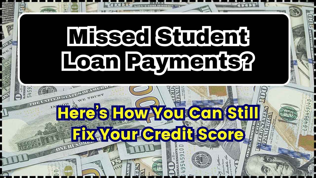 Missed Student Loan Payments