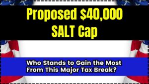 Proposed $40,000 SALT Cap