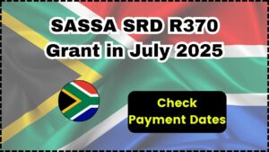 SASSA SRD R370 Grant in July 2025