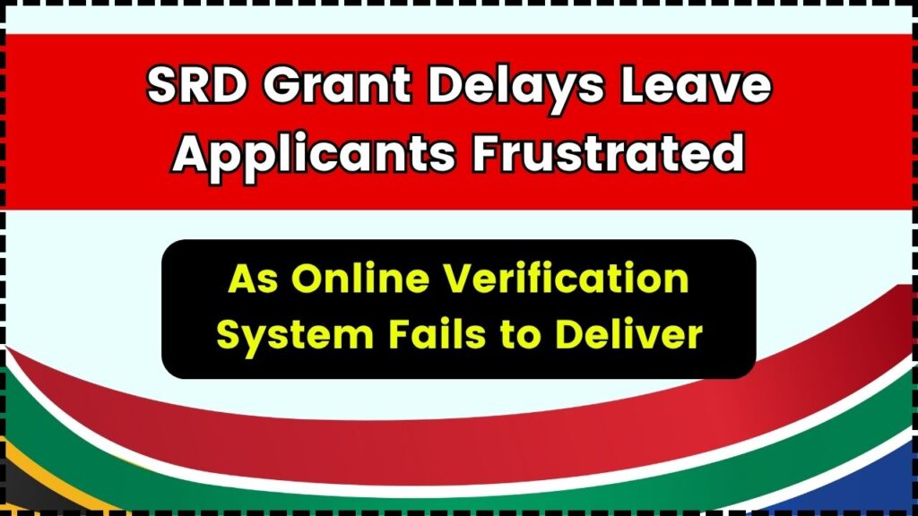 SRD Grant Delays Leave Applicants Frustrated as Online Verification System Fails to Deliver