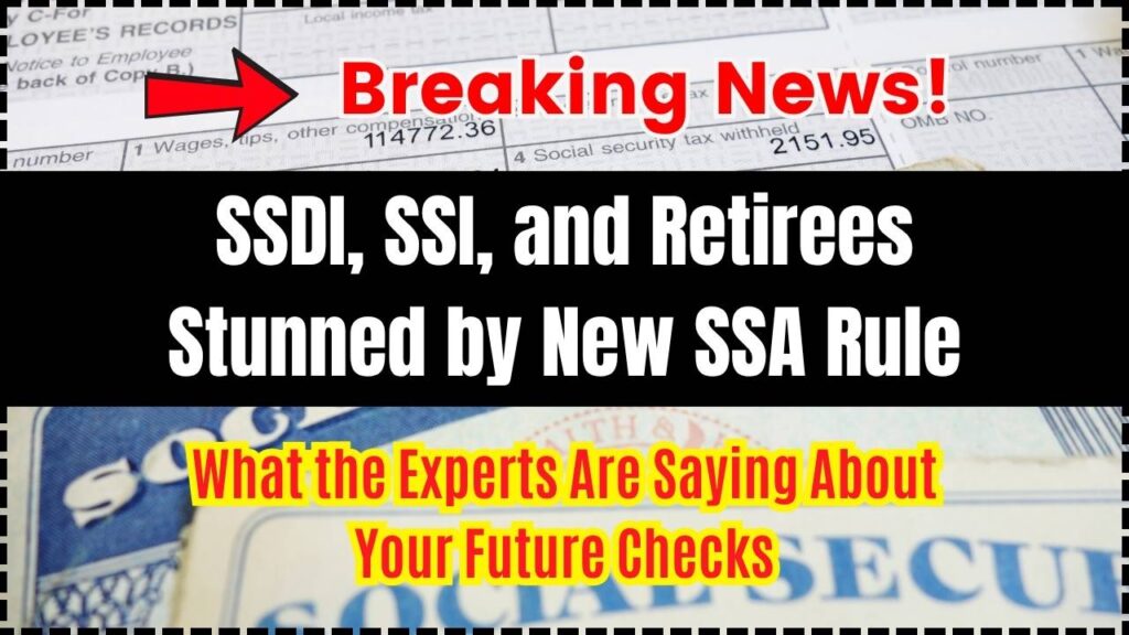 SSDI, SSI, and Retirees Stunned by New SSA Rule—What the Experts Are Saying About Your Future Checks 1 SSDI, SSI, and Retirees Stunned by New SSA Rule