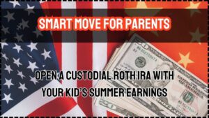 Smart Move for Parents—Open a Custodial Roth IRA With Your Kid’s Summer Earnings