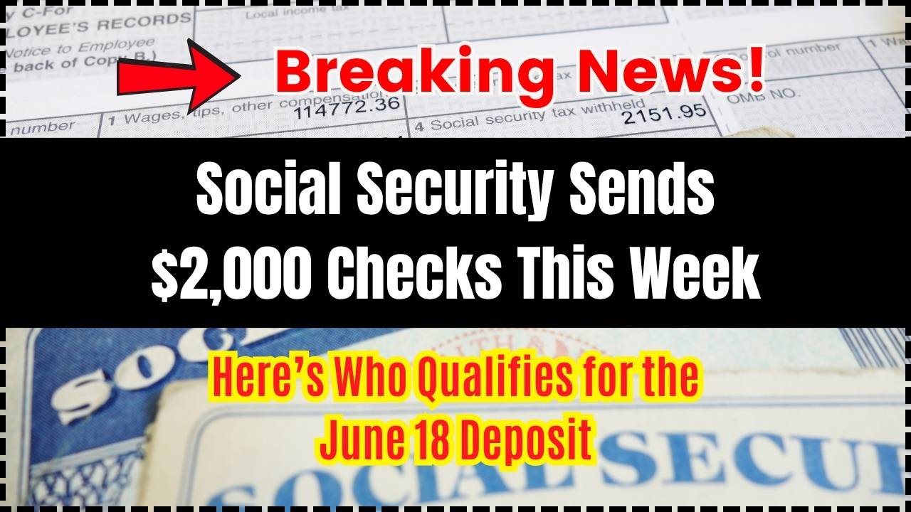 Social Security Sends $2,000 Checks This Week