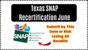 Texas SNAP Recertification June 2025