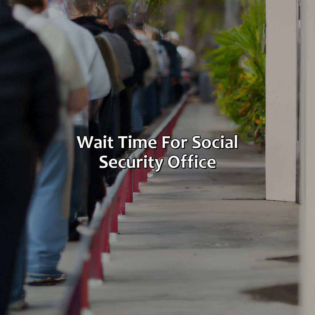 Social Security Under Fire as Wait Times Surge Across the U.S. Amid Budget Cuts 3 Wait Time for Social Security Office