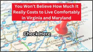 You Won’t Believe How Much It Really Costs to Live Comfortably in Virginia and Maryland